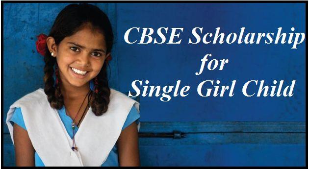 CBSE Single Girl child Scholarship 2018