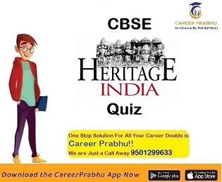 CBSE Heritage India Quiz (2021-22)
