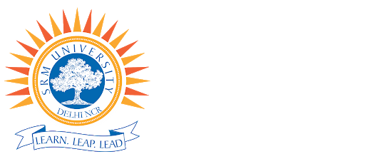 SRM University Delhi NCR, Sonepat Admissions 2022