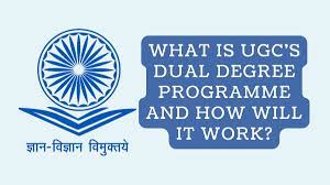 All about UGC Dual Degree Programme 2022