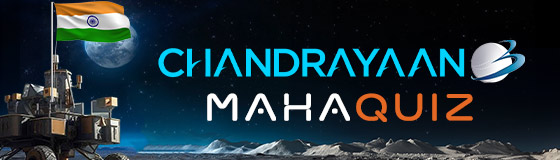 Indian Space Research Organisation (ISRO) Chandrayaan 3 MahaQuiz