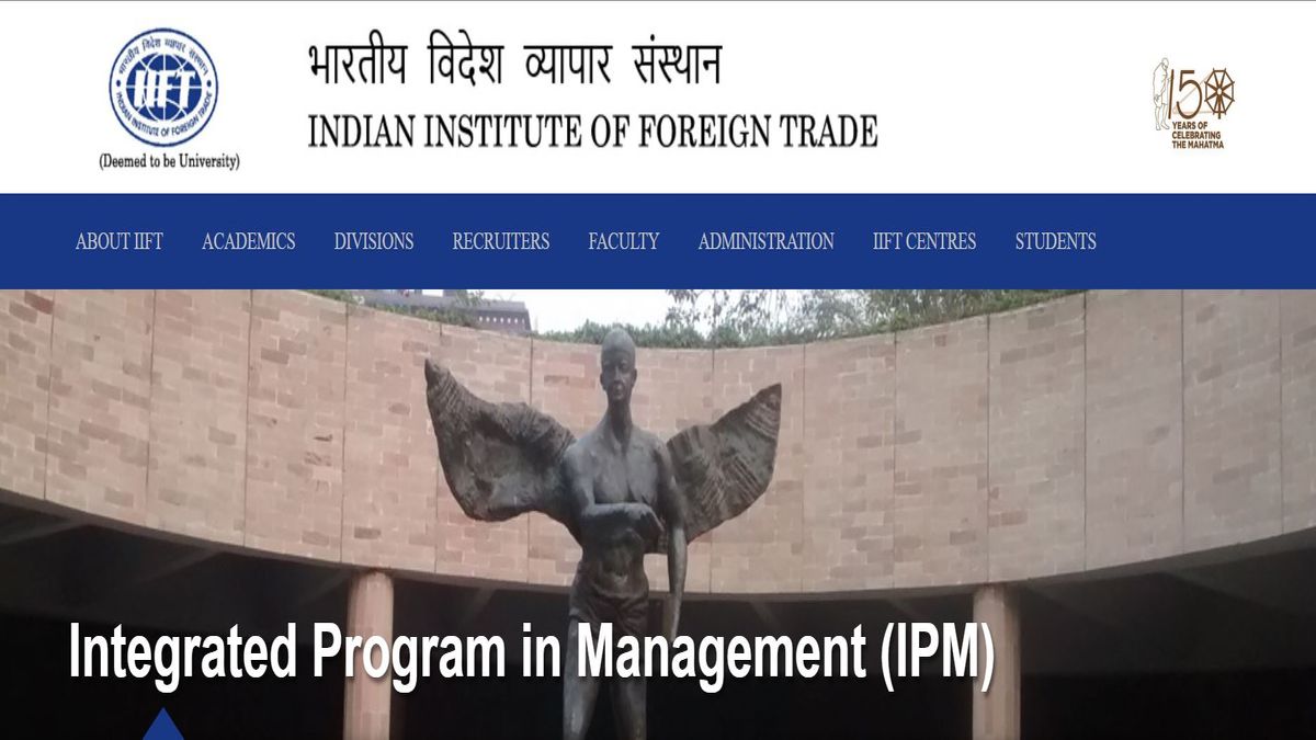 Integrated Programme in Management (IPM 2024)  | Indian Institute of Foreign Trade (IIFT)