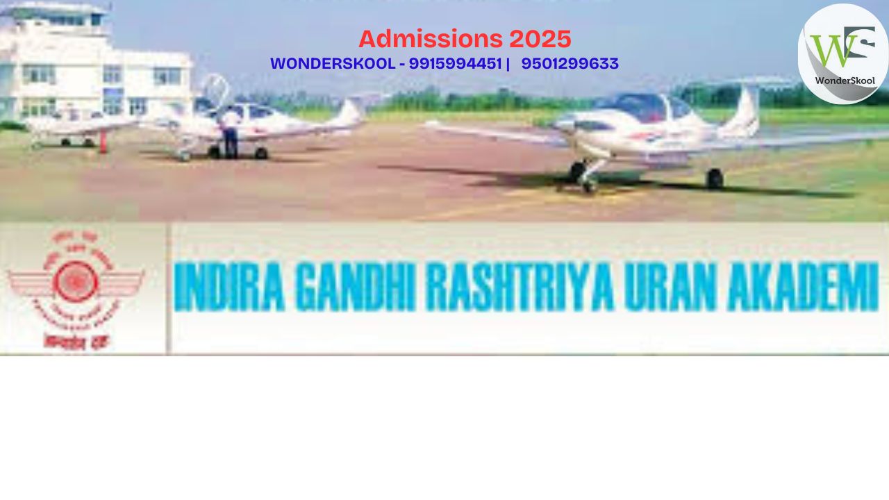 Indira Gandhi Rashtriya Uran Akademi (IGRUA) | Admissions 2025