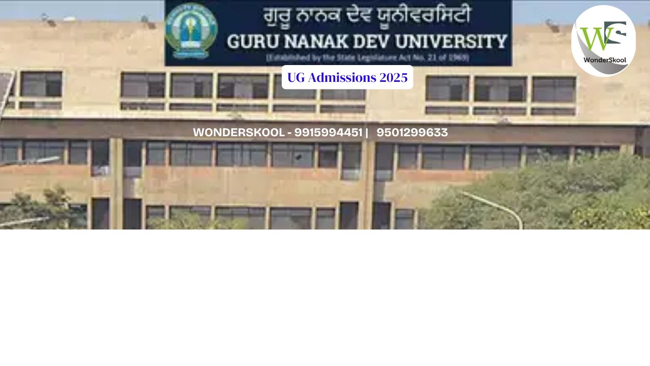 Guru Nanak Dev University, Amritsar (GNDU) | Admissions 2025