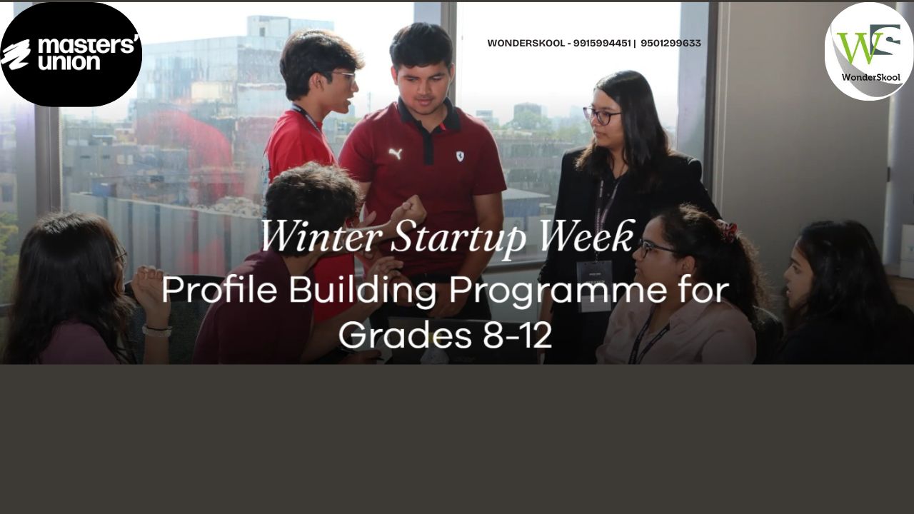 Winter Startup Week - Profile Building Programme for Grades 8-12 Students 2025 | Masters’ Union