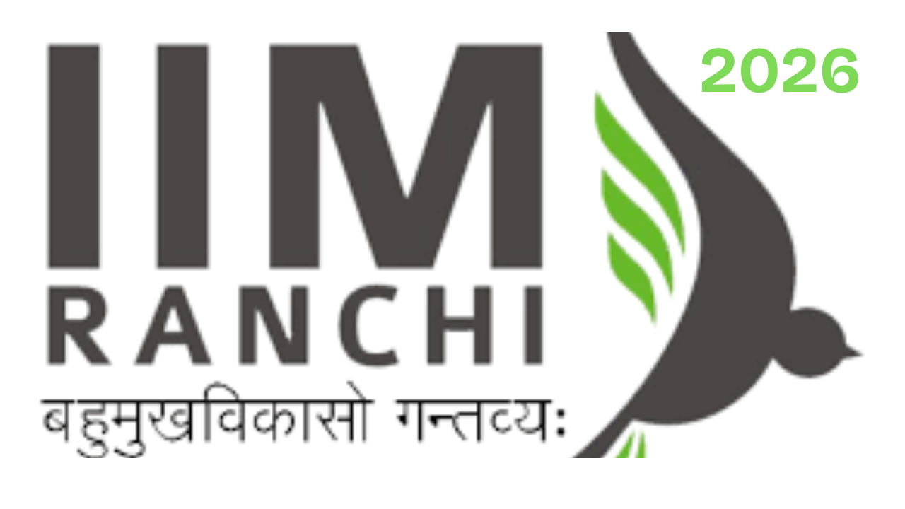 IIM Ranchi | Integrated Programme in Management (IPM) | Admissions 2026